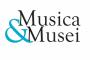 MUSICA & MUSEI